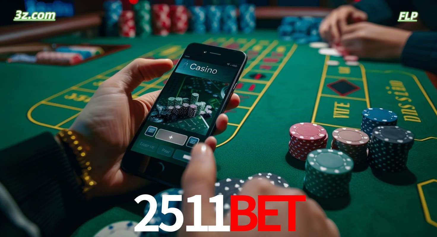 Cassino online 2511bet no Brasil com jogos de mesa e apostas pelo celular